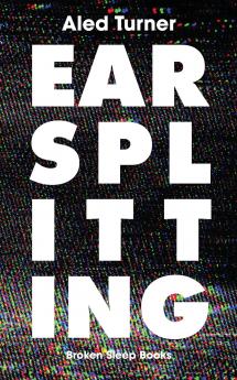 Earsplitting