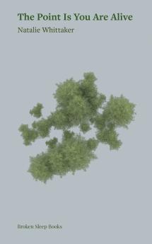 The Point Is You Are Alive