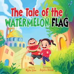 The Tale of the Watermelon Flag
