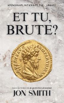 Et Tu Brute?