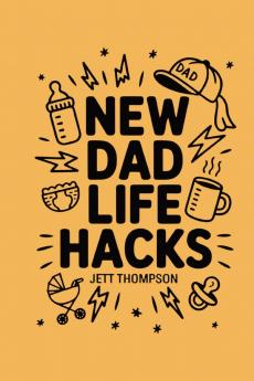 New Dad Life Hacks