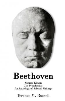 Beethoven - The Symphonies - An Anthology of Selected Writings