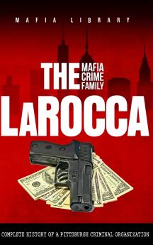 The LaRocca Mafia Crime Family