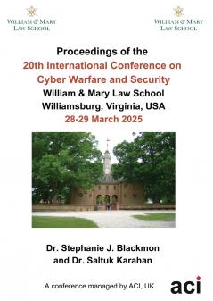 ICCWS 2025- Proceedings of the 20th International Conference on Cyber Warfare and Security