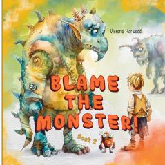 Blame The Monster 2
