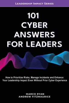 101 Cyber Answers For Leaders