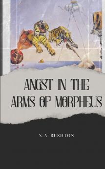 Angst in the Arms of Morpheus