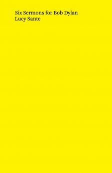 Six Sermons for Bob Dylan