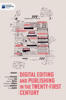 Digital editing and publishing in the twenty-first century