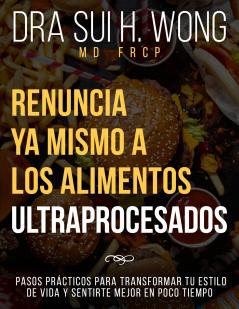 Renuncia Ya Mismo a los Alimentos Ultraprocesados