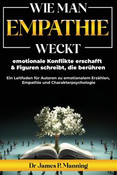 Wie man Empathie weckt emotionale Konflikte erschafft & Figuren schreibt die berühren