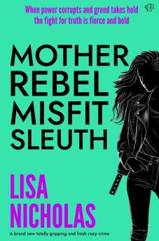 Mother Rebel Misfit Sleuth