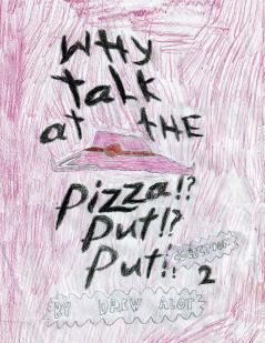 Why Talk At The Pizza Put Put!? (Collection 2)
