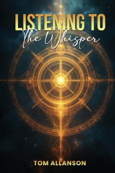 Listening To The Whisper