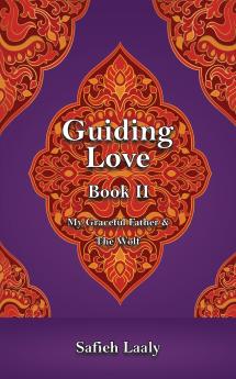 Guiding Love Book II