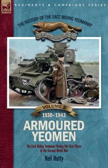 The History of the East Riding Yeomanry VOLUME 2