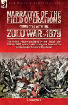 Narrative of the Field Operations Connected with the Zulu War of 1879