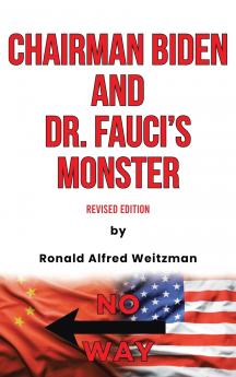 Chairman Biden and Dr. Fauci's Monster