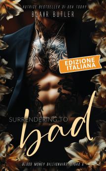 Surrendering To Bad Edizione italiana