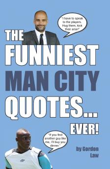 The Funniest Man City Quotes... Ever!