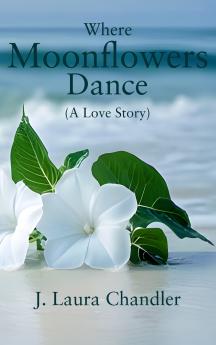 Where Moonflowers Dance