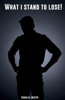 What I Stand To Lose