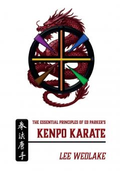 The Essential Principles of Ed Parker's Kenpo Karate