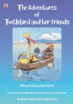 The Adventures of Tootlebird and her friends