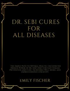 DR. SEBI CURES FOR ALL DISEASES