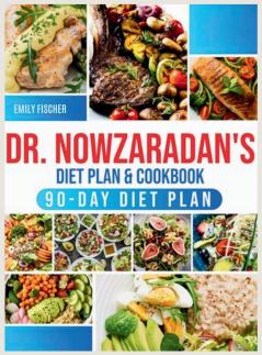 Dr. Nowzaradan's Diet Plan & Cookbook