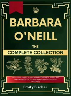 Barbara O'Neill The Complete Collection