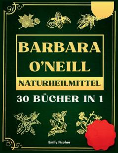 Barbara O'Neill Naturheilmittel