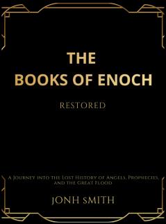 The Books of Enoch Restored