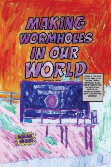 Making Wormholes In Our World......because of trauma....