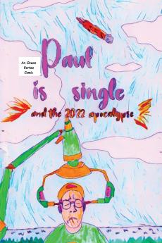 Paul Is Single And The 2022 Apocalypse Part 1