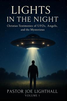Lights in the Night - True Stories of UFO Encounters
