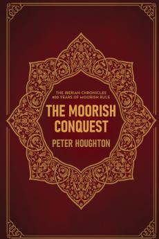 The Moorish Conquest