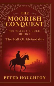 The Moorish Conquest