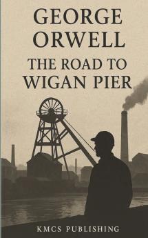 The Road to Wigan Pier