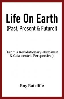 Life On Earth (Past Present & Future!)