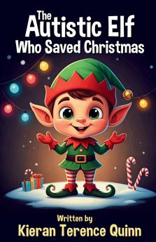 The Autistic Elf Who Saved Christmas
