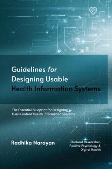 Guidelines for Designing Usable Health Information Systems