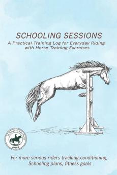 A Practical Training Log for Everyday Riding with Horse Training Exercises