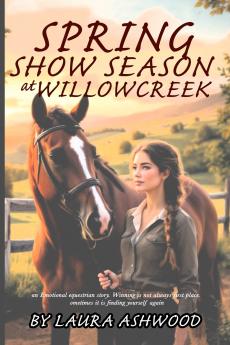 Spring Show Season at Willowcreek