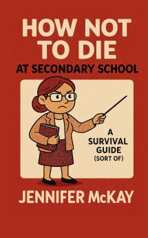 How Not to Die at Secondary School