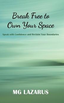 Break Free to Own Your Space