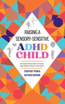 Raising A Sensory-Sensitive ADHD Child