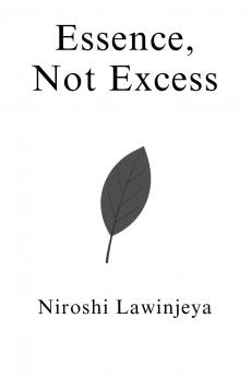 Essence Not Excess