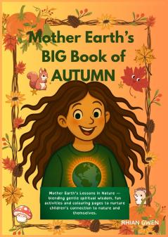 Mother Earth's BIG Book of Autumn activities and fun!
