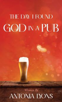 The Day I Found God in a Pub